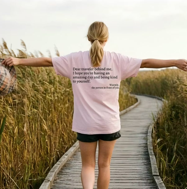 Dear Traveler Behind Me Tee Aesthetic Inspirational Kindness T-shirt For Women